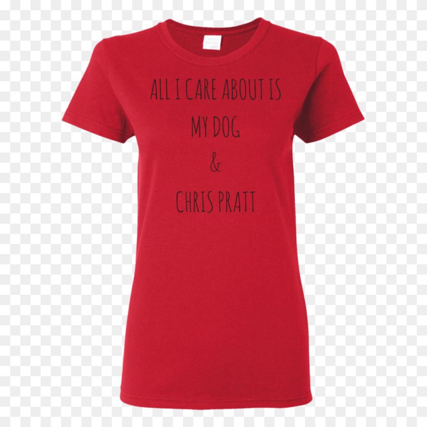 1024x1024 All I Care About Is My Dog Chris Pratt T Shirt Game Of Bonez - Chris Pratt PNG