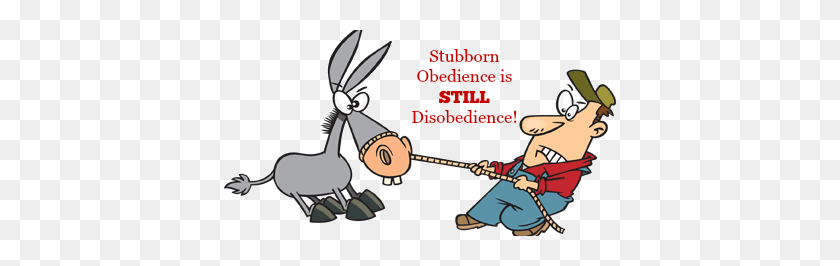 392x206 Always Learning Stubborn Obedience Is Disobedience - Stubborn Clipart