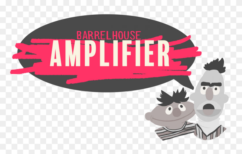1000x610 Amplifier Grant Barrelhouse - Bert And Ernie Clipart