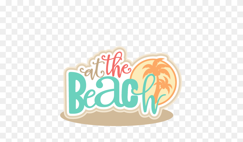 432x432 At The Beach Title For Scrapbooking Silhouette Cut - Soon Clipart