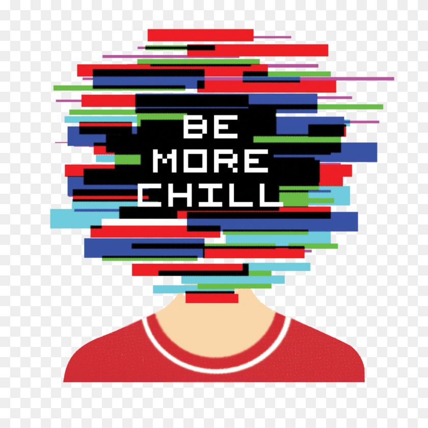 1000x1000 Be More Chill Stage Door Fine Arts - Chill PNG