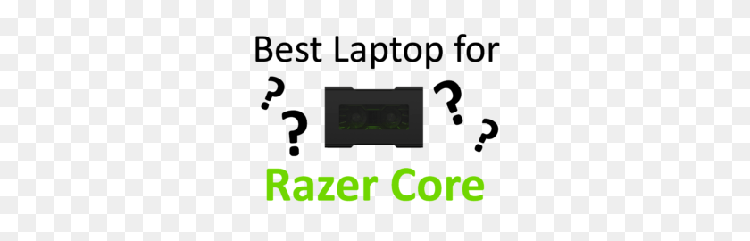 300x210 Las Mejores Computadoras Portátiles Compatibles Con Razer Core Las Mejores Computadoras Portátiles Para Razer - Razer Png
