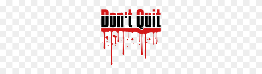 190x179 Blood Drop Spray Graffiti Do Not Quit Do Not Give - Blood Spray PNG
