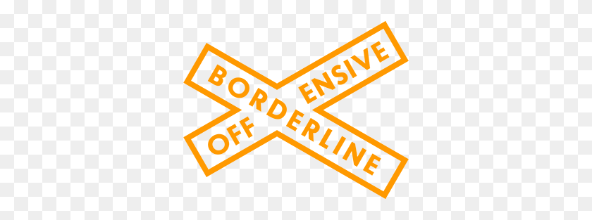 320x253 Borderline Offensive Home - Border Line PNG