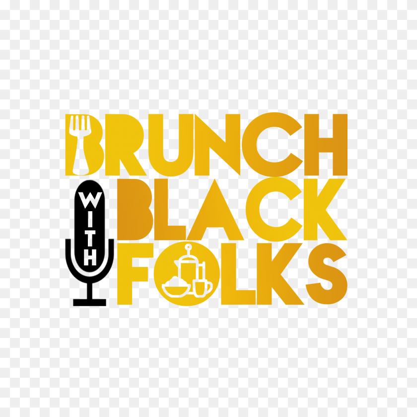 2000x2000 Brunch With Black Folks - Brunch PNG