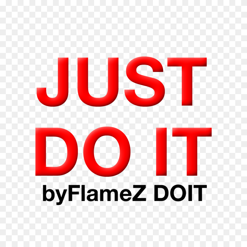 1024x1024 Byflamez Doit - Just Do It PNG