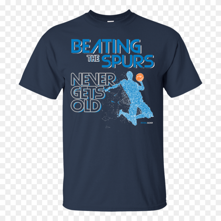 1155x1155 Dallas Basketball T Shirt, Beating The Spurs Never Gets Old - Spurs PNG