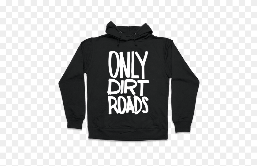 484x484 Dirt Road Hooded Sweatshirts Lookhuman - Dirt Road PNG