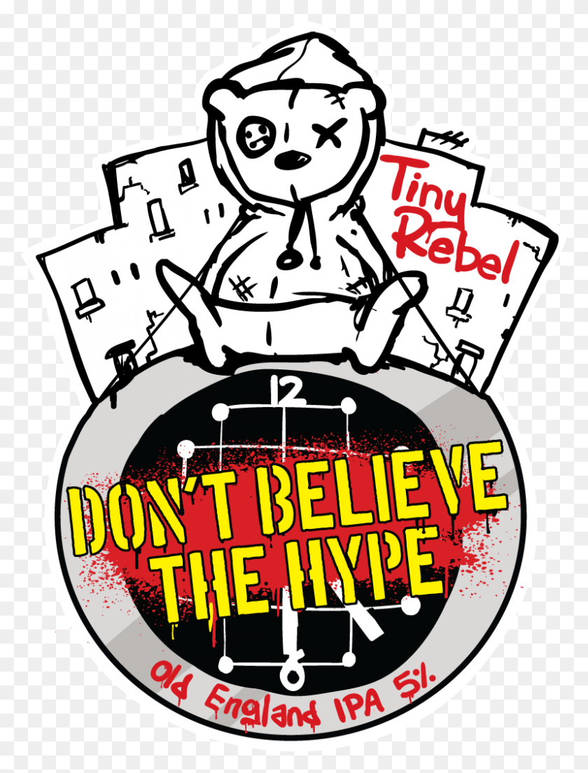 797x1068 Don't Believe The Hype Tiny Rebel Brewing - Straight Outta Clipart