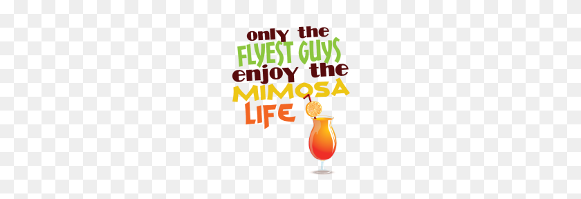 190x228 Flyest Guys Enjoy Mimosa Men Daytime Drinking Gift - Mimosa PNG