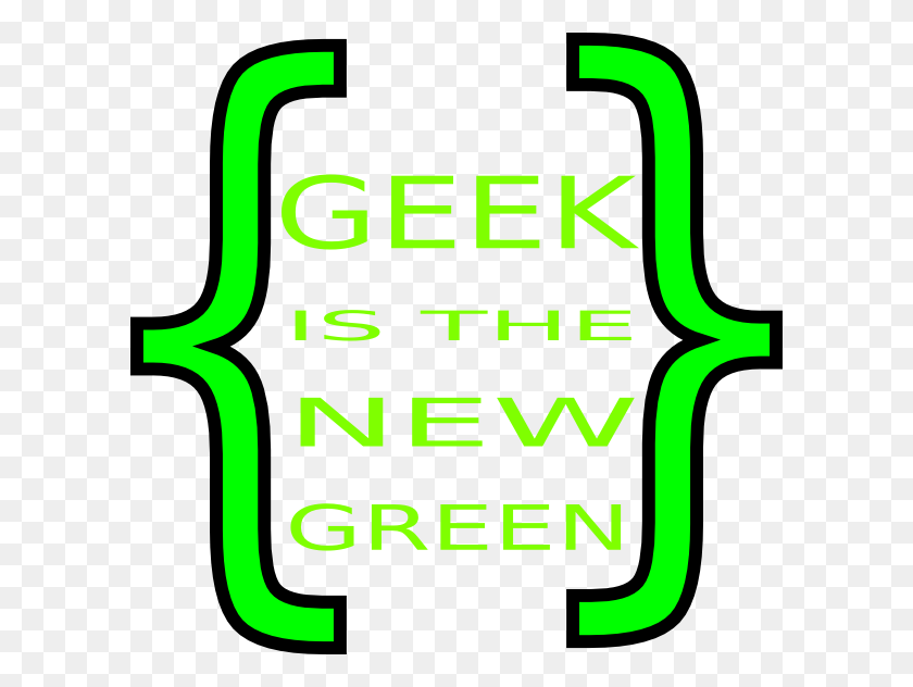 600x572 Geek Is The New Green Clipart - Geek Clipart