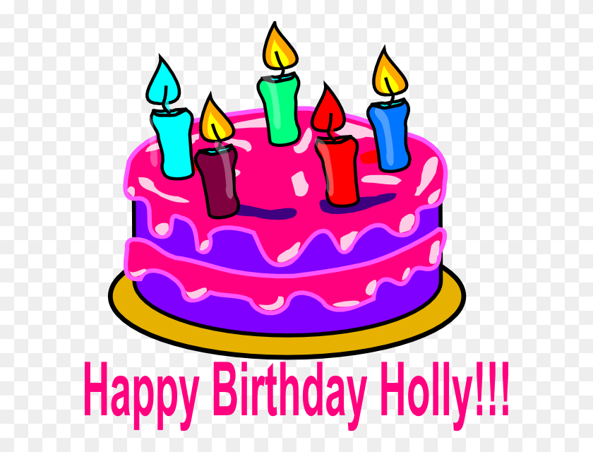 600x580 Happy Bday Holly Clip Art - Happy Birthday Cake Clipart