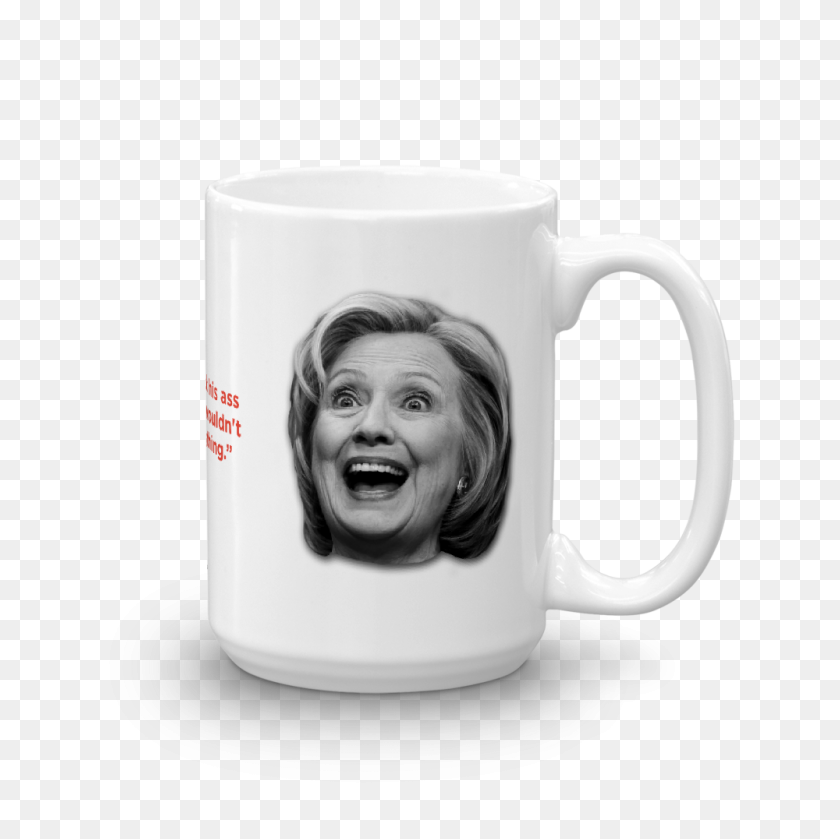 1000x1000 Hillary Clinton Coffee Mug Mugs Li - Hillary Clinton PNG
