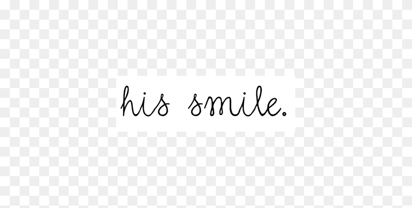 365x365 His Smile Tumblr Discovered - Tumblr Quotes PNG