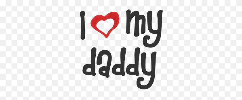 300x290 I Love My Daddy - Daddy PNG