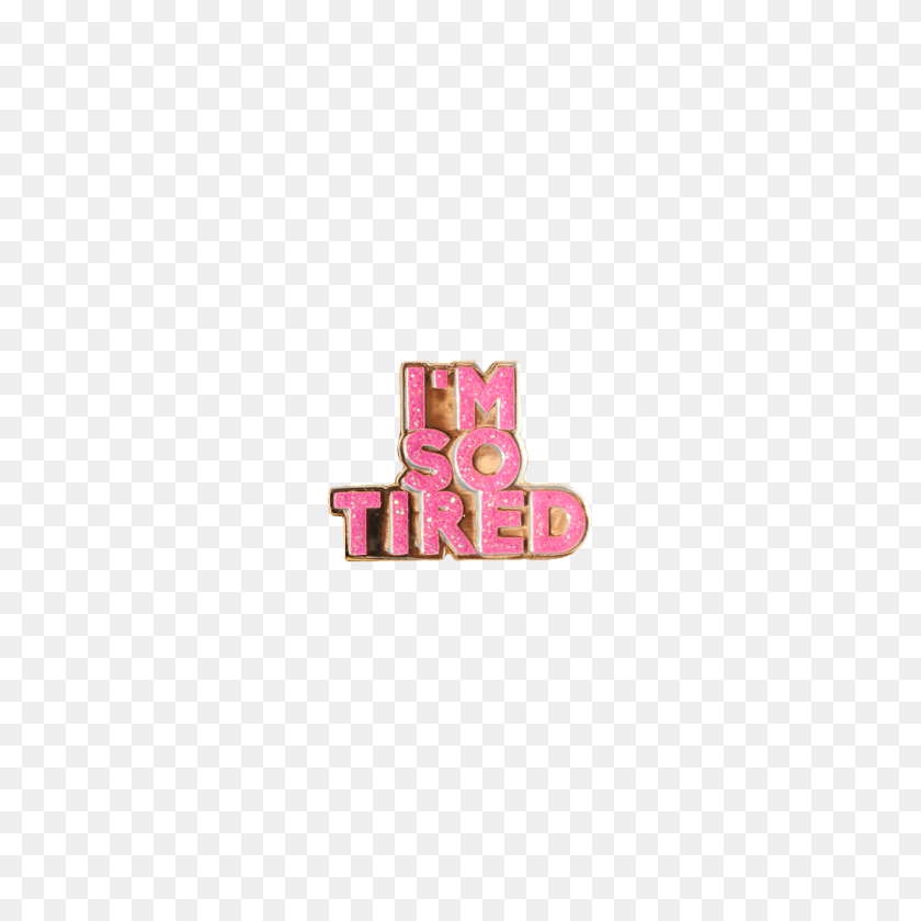 1024x1024 I'm So Tired - Pink Glitter PNG