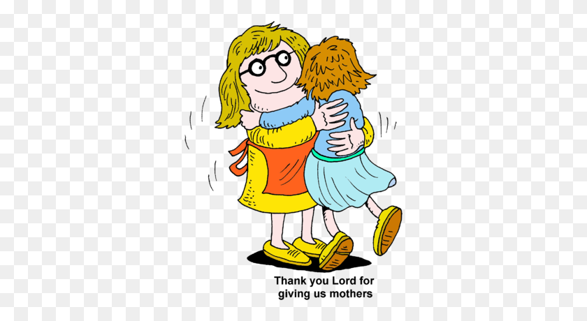 312x400 Image Girl Hugging Her Mom Thank You Lord For Giving Us Mothers - Mothers Day Clipart Free