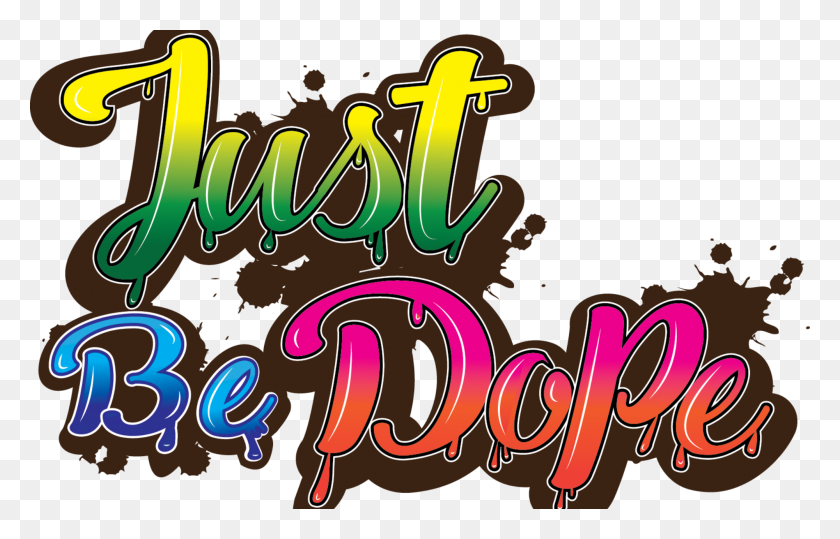 2000x1230 Just Be Dope - Dope Png