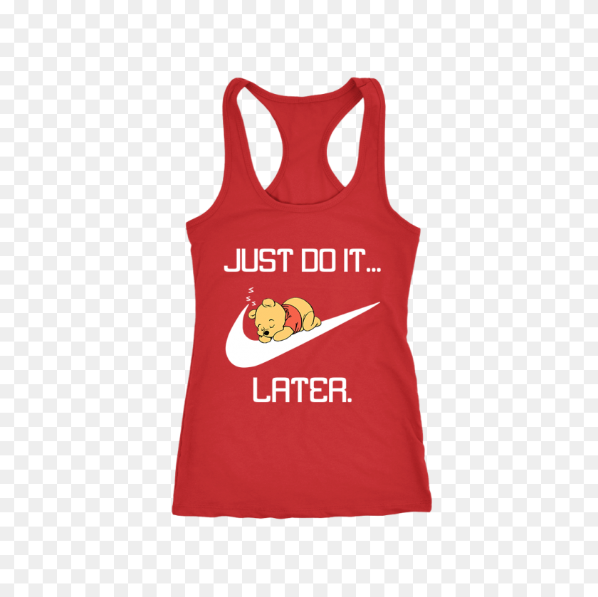 1000x1000 Just Do It Later Winnie The Pooh V Neck And Racerback Tank - Just Do It PNG