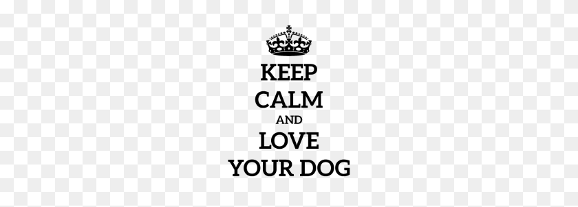 190x242 Keep Calm Dog Love Gift Idea Stay Calm Crown - Keep Calm Корона Png