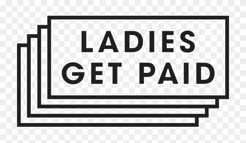 1000x551 Ladies Get Paid Get Money Get Paid Experience The Cause Bar - Paid PNG