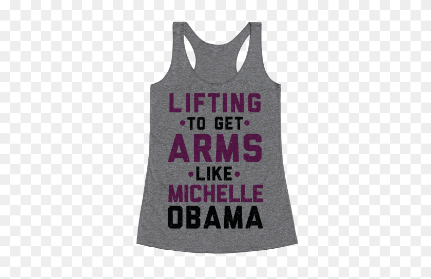 484x484 Lifting To Get Arms Like Michelle Obama Racerback Tank Lookhuman - Michelle Obama PNG