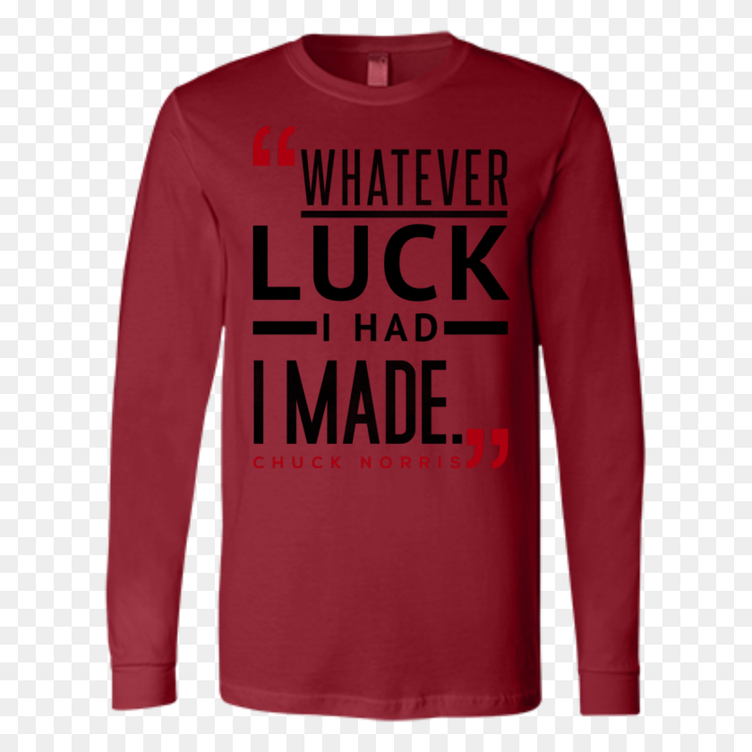 1155x1155 Luck Chuck Norris Quote Long Sleeve - Chuck Norris PNG