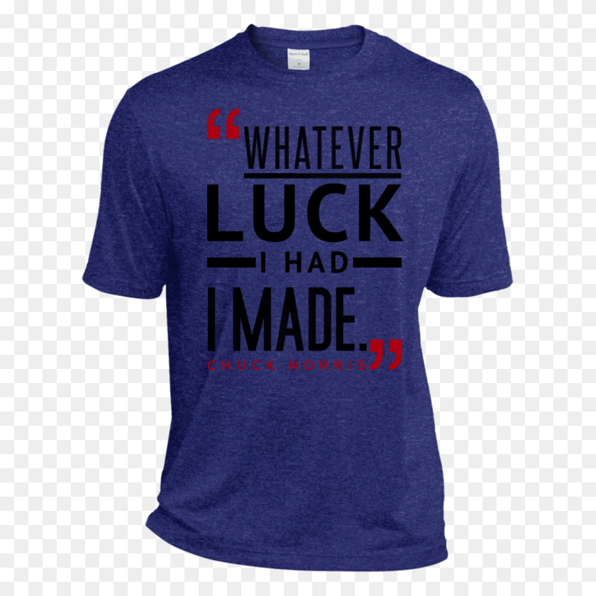 1155x1155 Luck Chuck Norris Quote Moisture Wicking Tee - Chuck Norris PNG