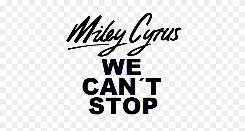 504x391 Miley Cyrus We Can't Stop Logo - Miley Cyrus PNG