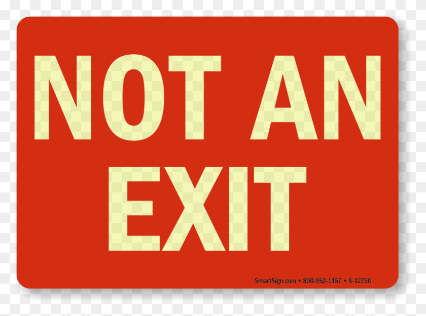 800x579 Not An Exit Signs - Exit Sign PNG