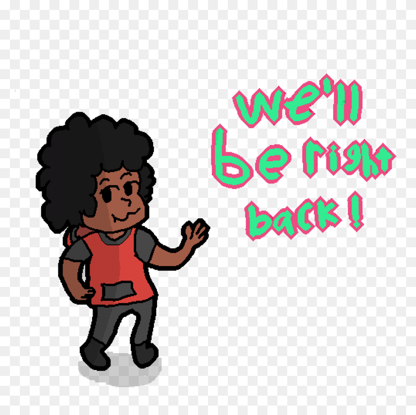 1000x1000 Pixilart - Be Right Back PNG