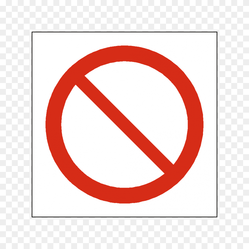 985x985 Prohibition Symbol Signs Pvc Safety Signs - Prohibited Sign PNG
