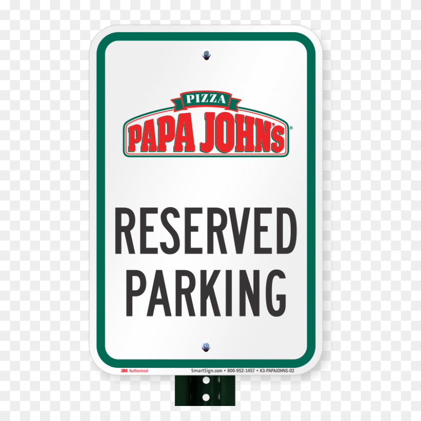 800x800 Reserved Parking Sign, Papa Johns Pizza, Sku Papajohns - Papa Johns Logo PNG