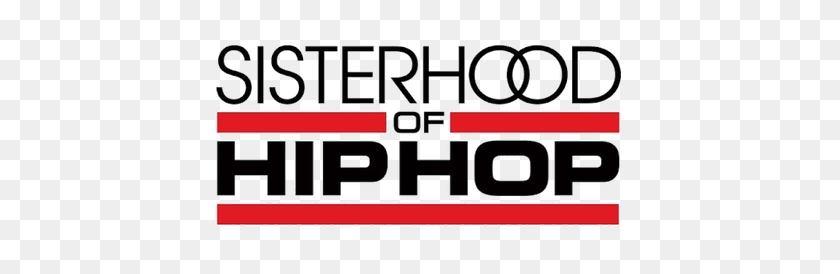 465x214 Sisterhood Of Hip Hop - Hip Hop PNG