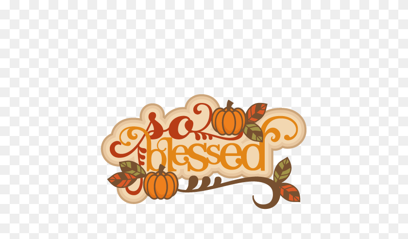 432x432 So Blessed Scrapbook Title Thanksgiving Words Thanksgiving Cut - Thanksgiving PNG