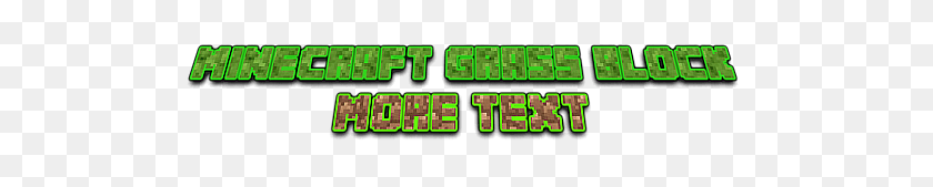 567x109 Textcraft - Minecraft Grass Block PNG