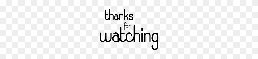 A Word Of Thanks Watching Movies And Tv Thanks For Watching Png Stunning Free Transparent Png Clipart Images Free Download