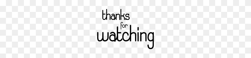 Thanks For Watching Thanks For Watching Png Stunning Free Transparent Png Clipart Images Free Download