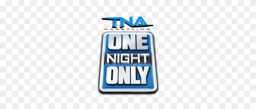 207x300 Tna One Night Only X Travaganza Results Tna Wrestling - Impact Wrestling Logo PNG