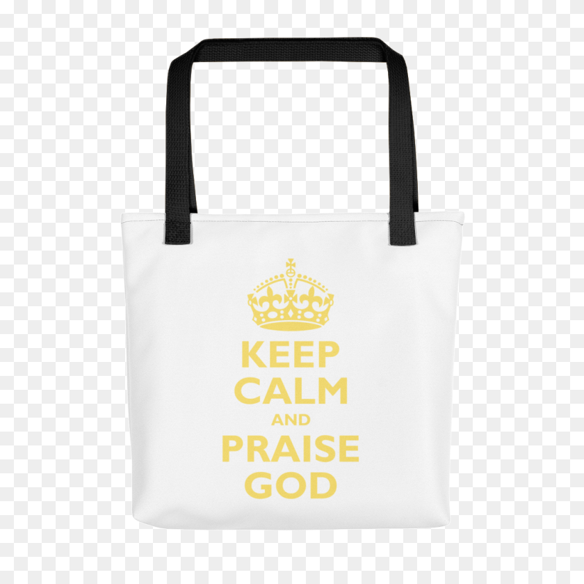 1000x1000 Tote Bag Keep Calm And Praise God Sozo House - Keep Calm Crown PNG