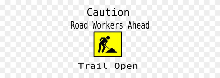 298x240 Trail Open Sign Road Workers Ahead Clipart - Trail Clipart