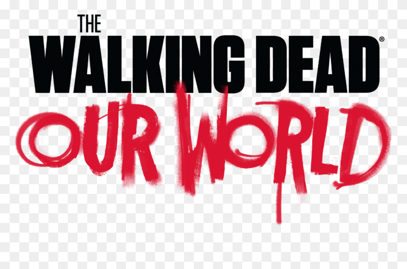 1024x651 Walkers Invade Our World Nuevo Juego De Ar Basado En Twd - The Walking Dead Logo Png