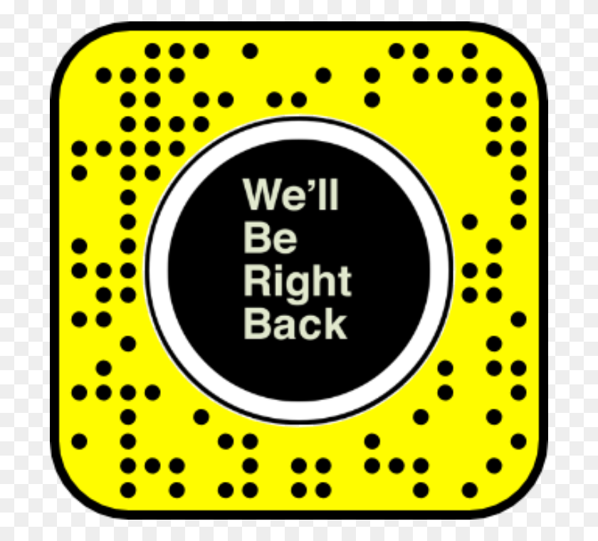 700x700 We'll Be Right Back Snapchat Lens - Be Right Back PNG