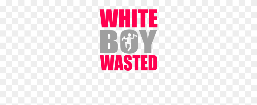 190x285 White Boy Wasted - Wasted PNG