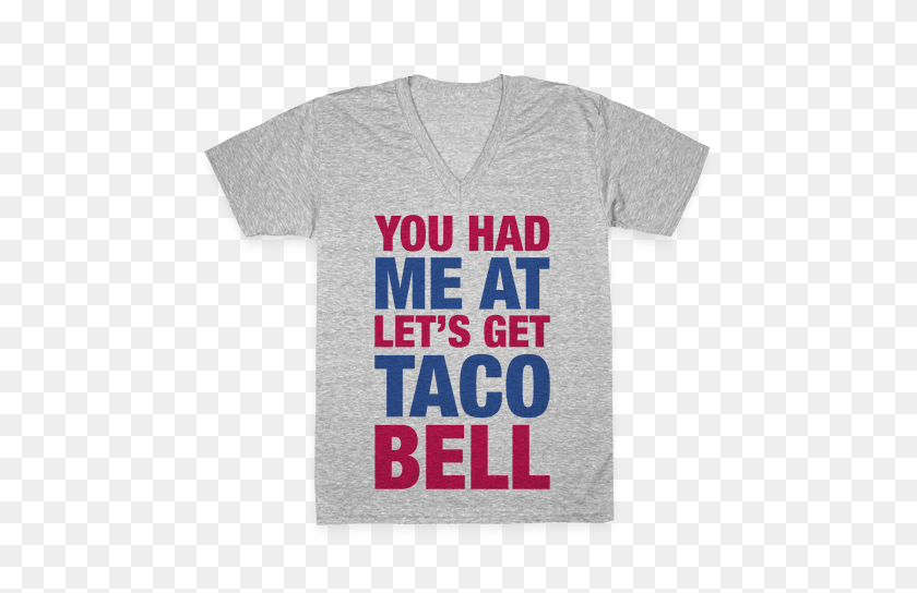 484x484 You Had Me At Let's Get Taco Bell - Taco Bell PNG
