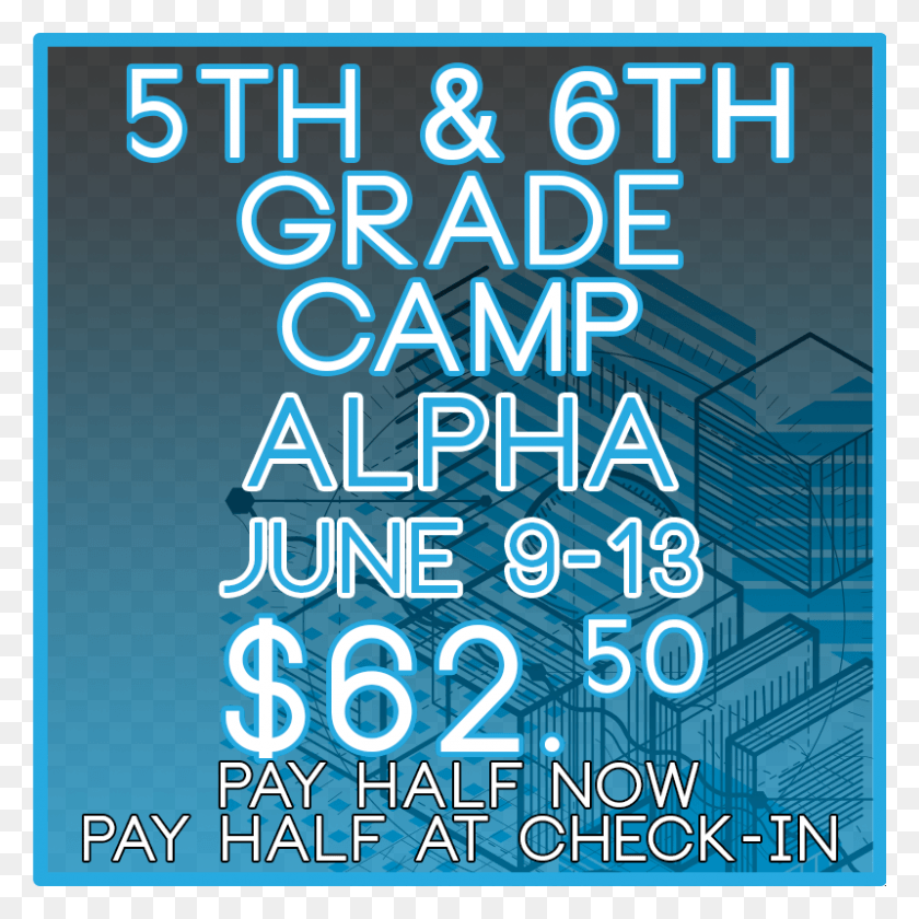 800x800 5th 6th Grade Camp Alpha Half Tuition Poster, Advertisement, Flyer, Paper HD PNG Download