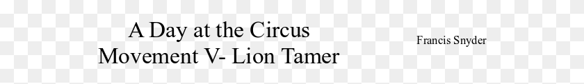 560x62 A Day At The Circus Movement V Lion Tamer Sheet Music Ivory, Gray, World Of Warcraft HD PNG Download