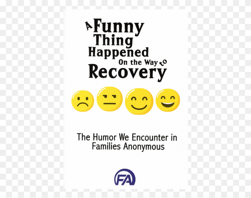 418x601 A Funny Thing Happened On The Way To Recovery Smiley, Text, Symbol, Pac Man HD PNG Download