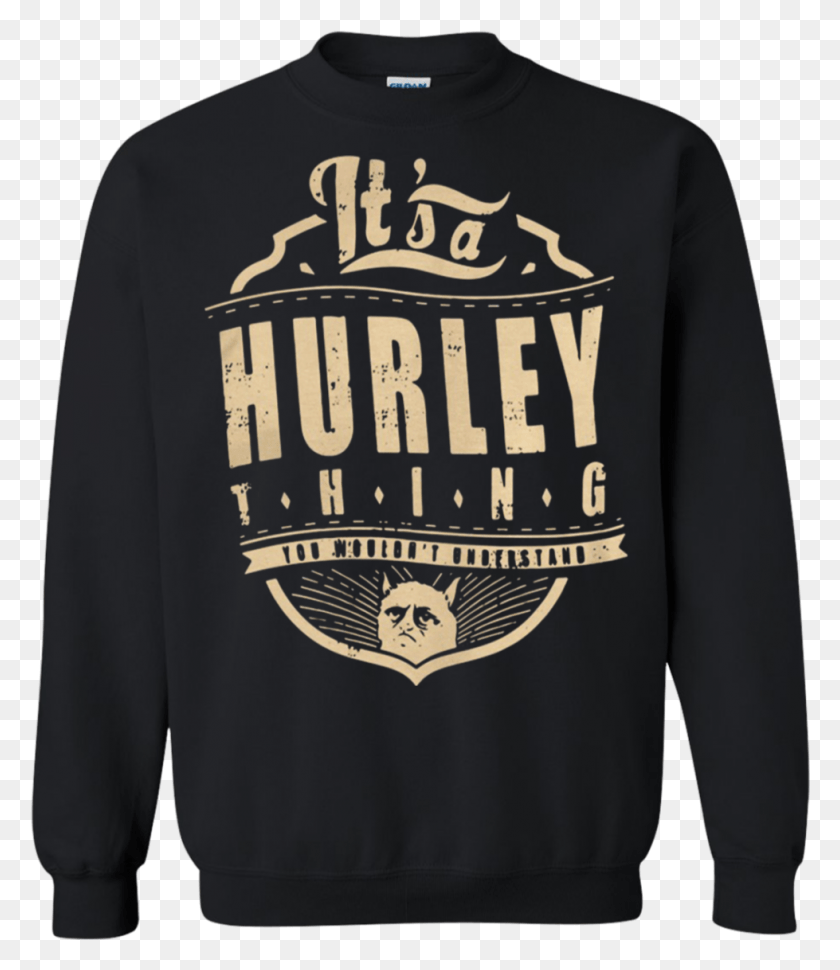 979x1143 A Hurley Thing You Wouldn39t Understand Sweatshirt T Shirt, Clothing, Apparel, Sleeve HD PNG Download