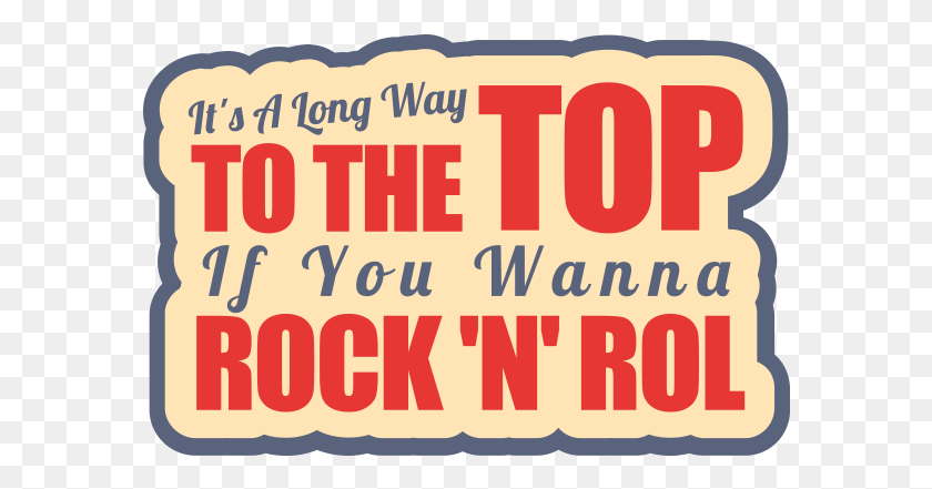 584x381 A Long Way To The Top, Text, Label, Word HD PNG Download